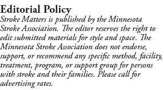 Editorial Policy Stroke Matters is published by the Minnesota Stroke Association  The editor reserves the right to ed   