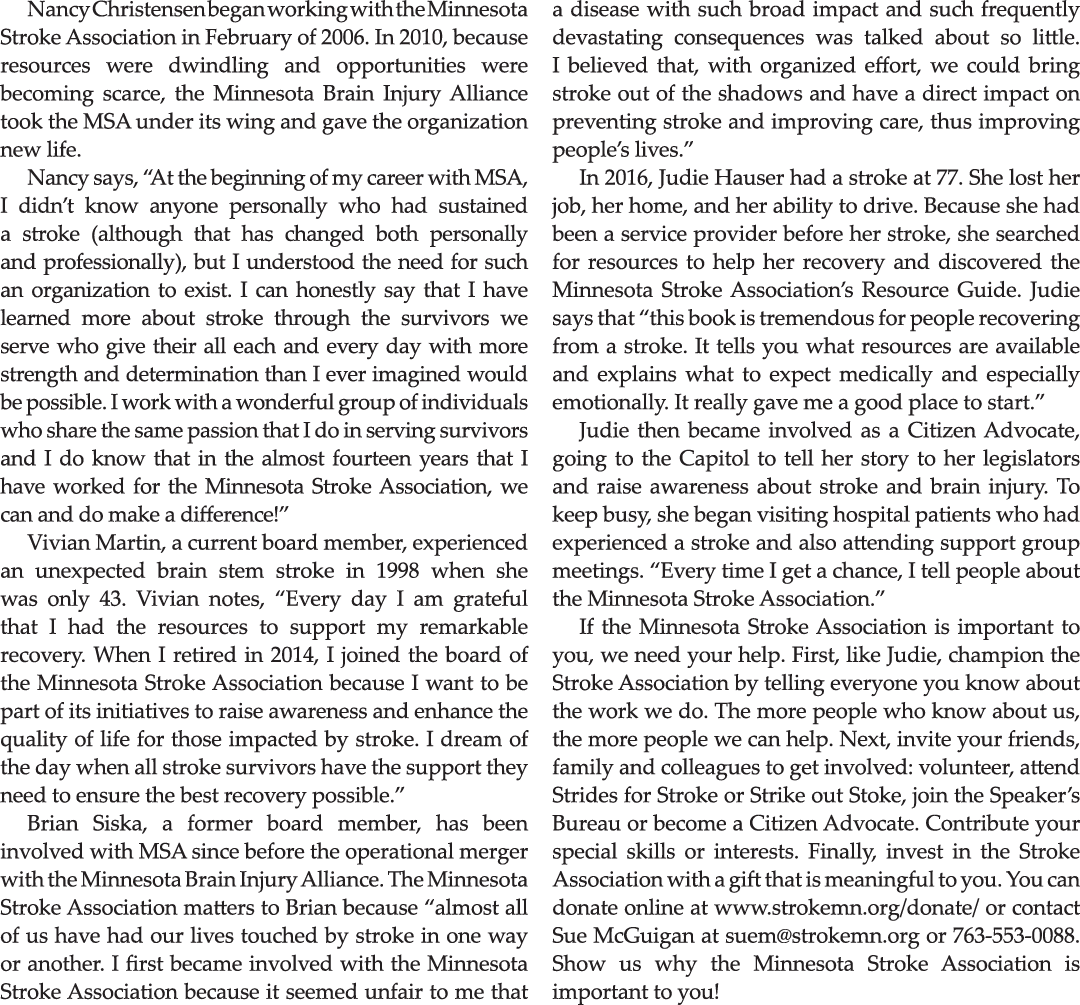 Nancy Christensen began working with the Minnesota Stroke Association in February of 2006  In 2010  because resources   