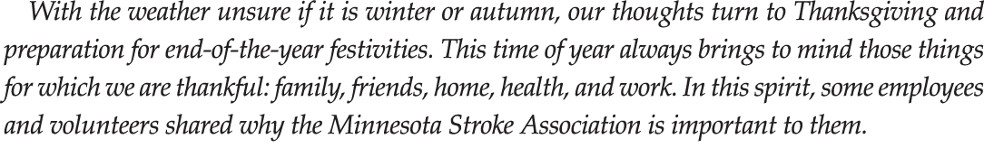 With the weather unsure if it is winter or autumn  our thoughts turn to Thanksgiving and preparation for end-of-the-y   
